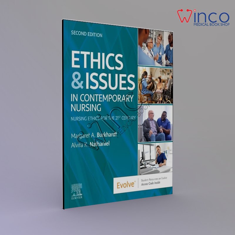 Ethics & Issues In Contemporary Nursing 2nd Edition