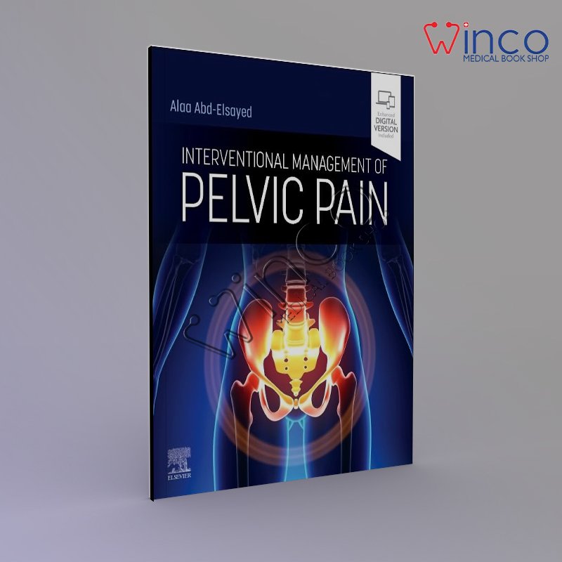 Interventional Management of Pelvic Pain 1st Edition