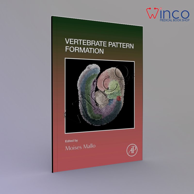 Vertebrate Pattern Formation (Volume 159) (Current Topics in Developmental Biology, Volume 159) 1st Edition