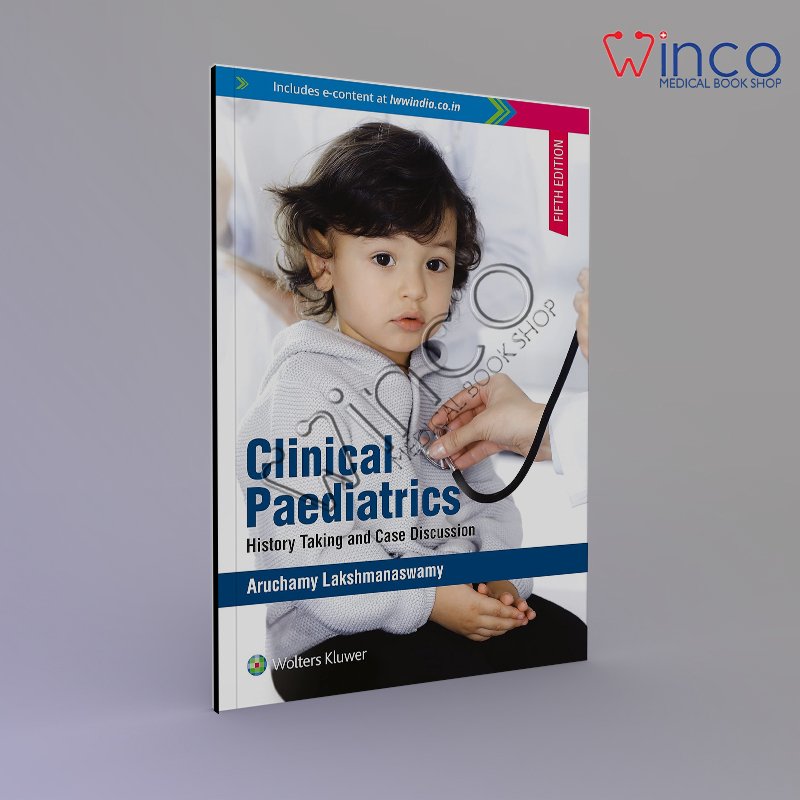 Clinical Paediatrics: History Taking Case Discussion, 5ed [Print Replica] Kindle Edition