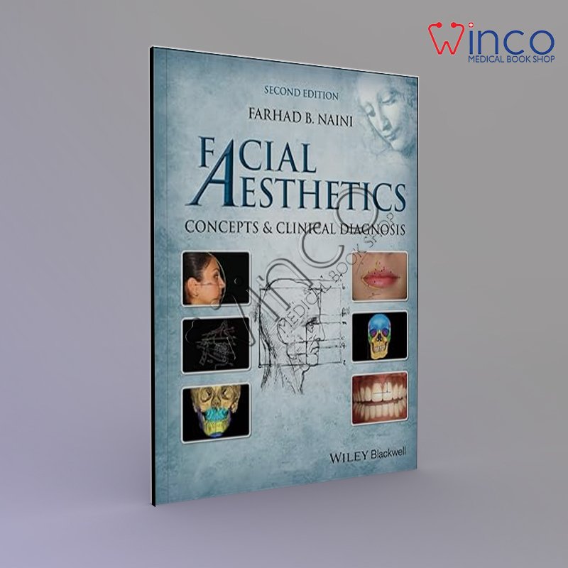 Facial Aesthetics: Concepts and Clinical Diagnosis 2nd Edition, Kindle Edition