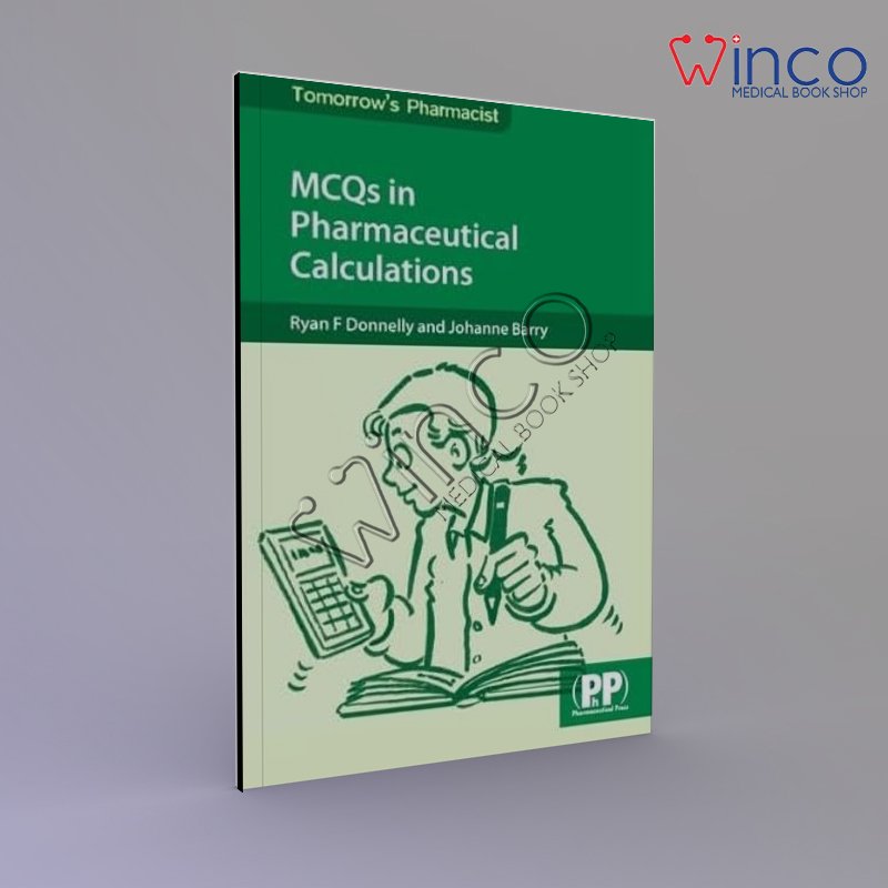 MCQs in Pharmaceutical Calculations (Tomorrow's Pharmacist)