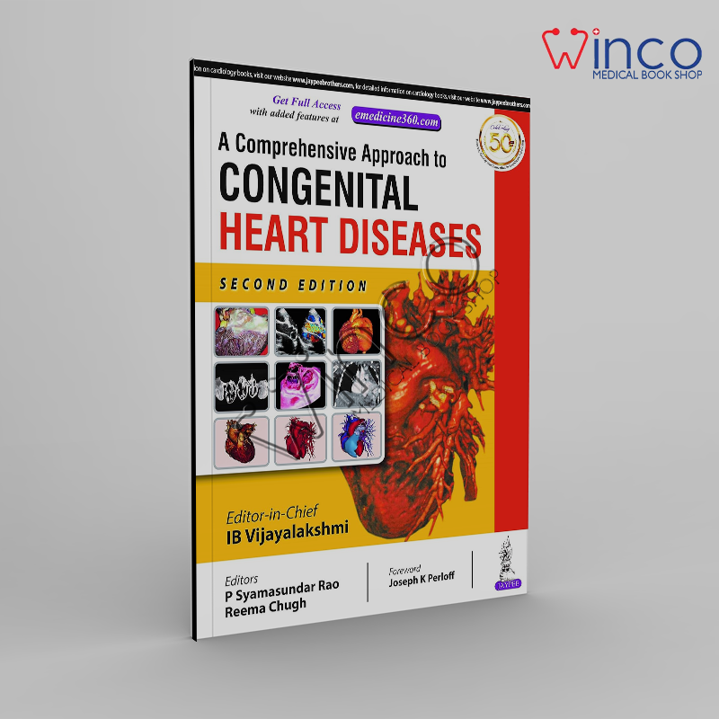 A Comprehensive Approach to Congenital Heart Diseases 2nd Edition