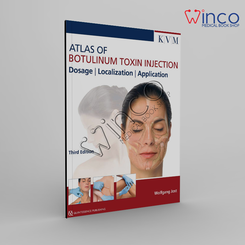 Atlas of Botulinum Toxin Injection, Dosage, Localization, Application, 3rd Edition 3rd Edition
