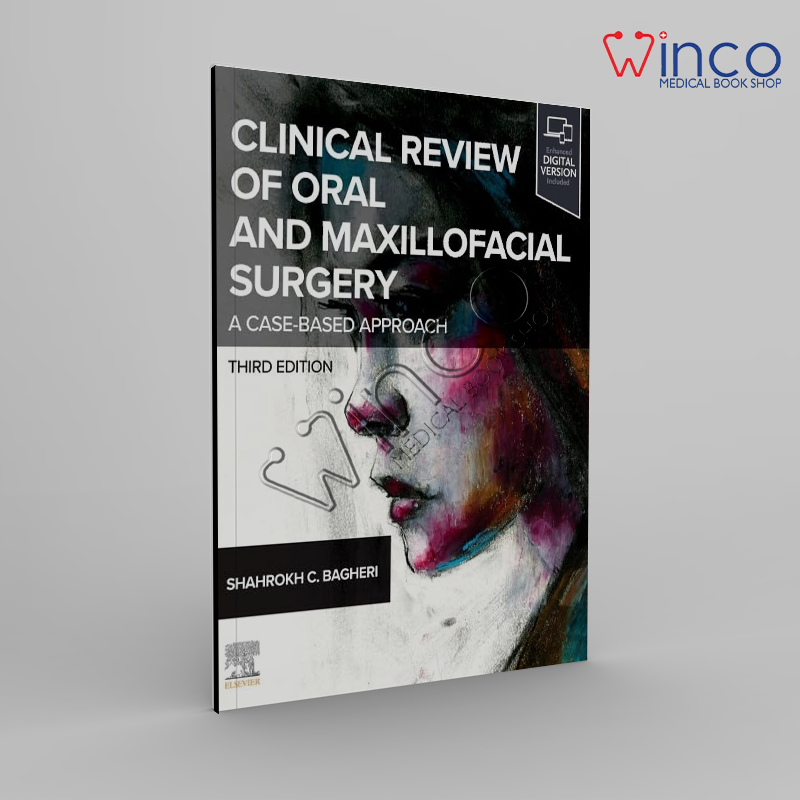 Clinical Review of Oral and Maxillofacial Surgery: A Case-based Approach 3rd Edition