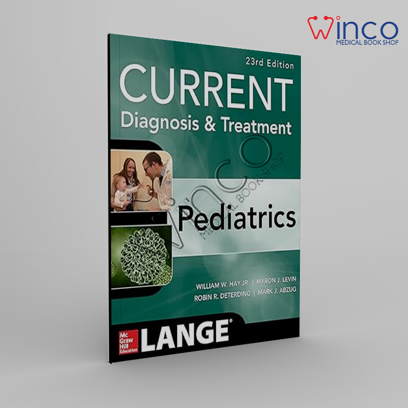 Current Diagnosis & Treatment Pediatrics 23rd Edition