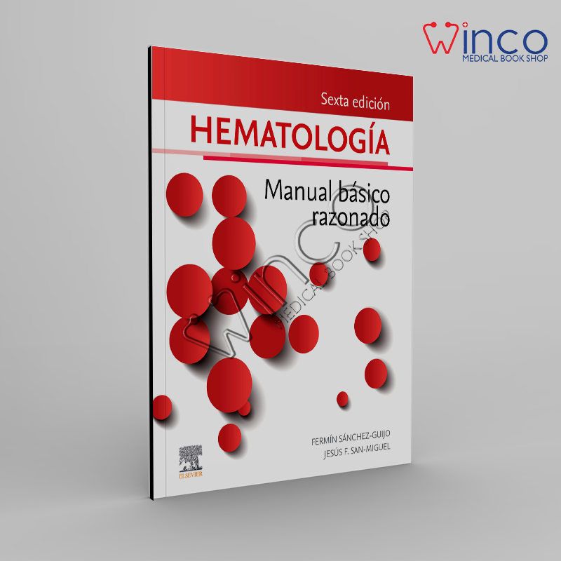 Hematología. Manual básico razonado 6th Edition 