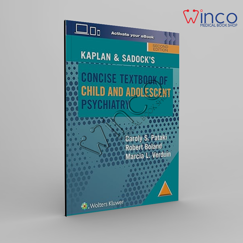 Kaplan & Sadock’s Concise Textbook of Child and Adolescent Psychiatry Second Edition