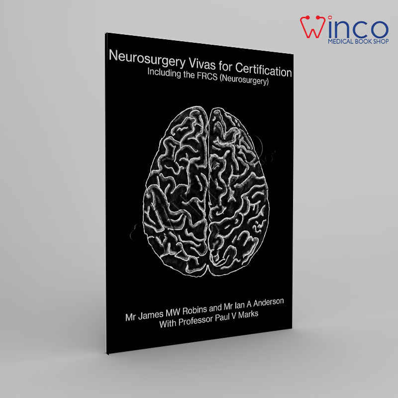 Neurosurgery Vivas for Certification Including the FRCS (Neurosurgery)