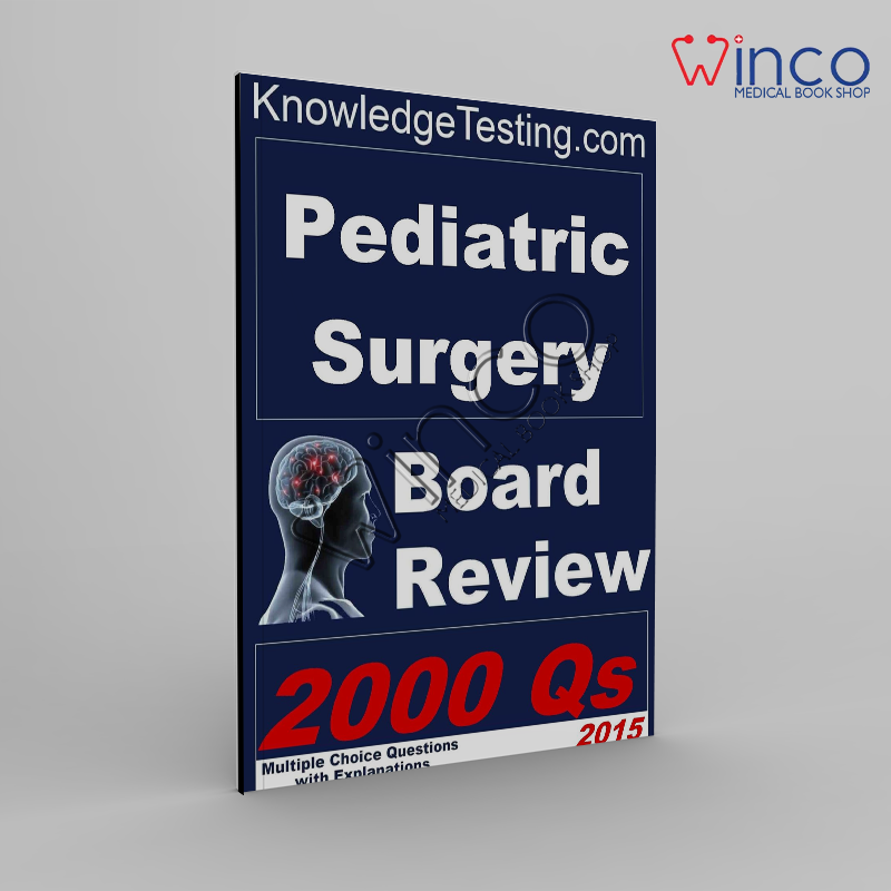 Pediatric Surgery Board Review (Board Review in Pediatric Surgery Book 1) Kindle Edition
