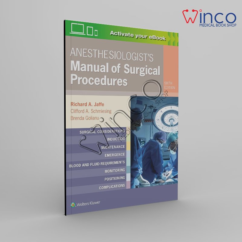 Anesthesiologist’s Manual of Surgical Procedures 6th Edition