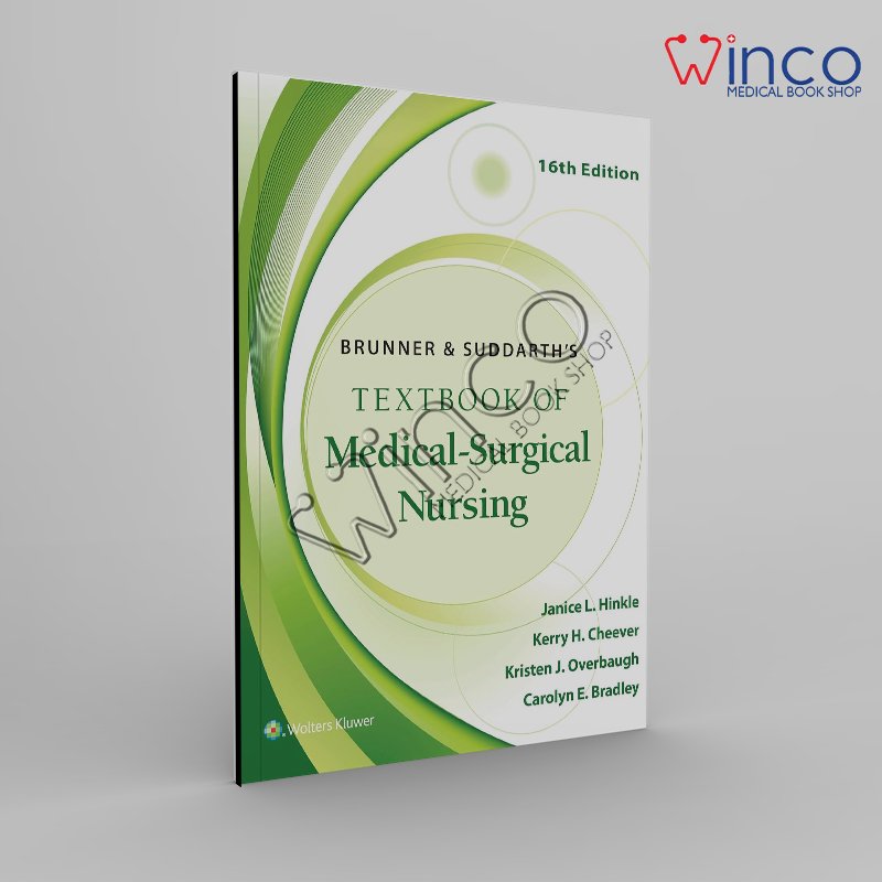 Brunner & Suddarth's Textbook of Medical-Surgical Nursing Sixteenth, North American Edition