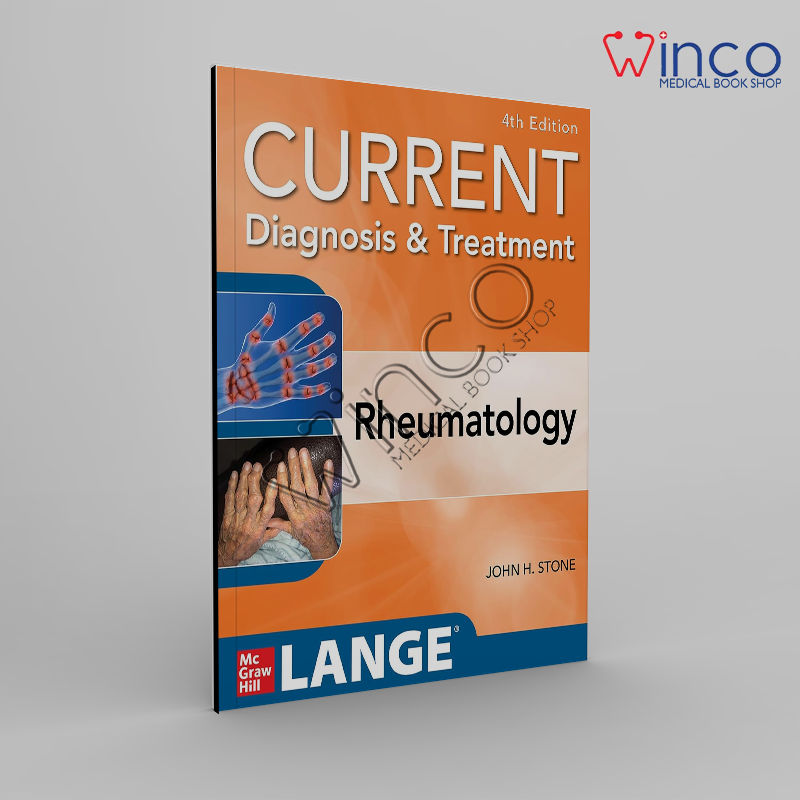 CURRENT DIAGNOSIS & TREATMENT IN RHEUMATOLOGY, 4/E 4th Edition