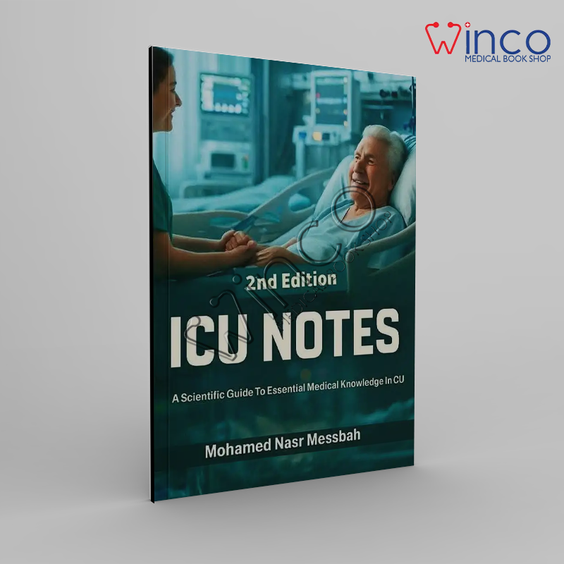 ICU Notes – 2nd Edition by Mohamed Nasr Messbah