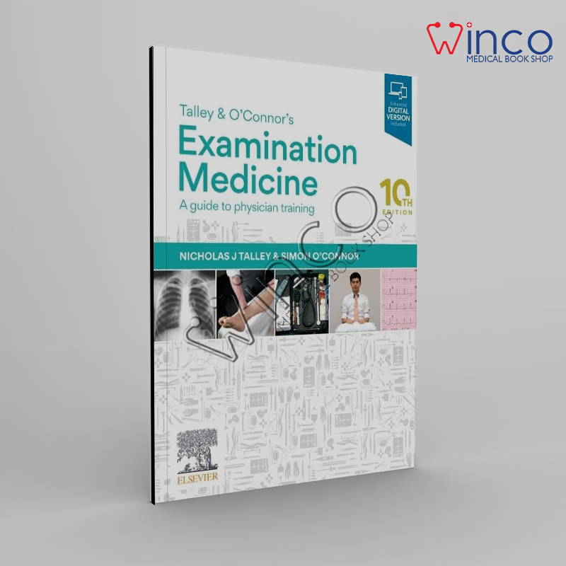 Talley and O'Connor's Examination Medicine: A Guide to Physician Training 10th Edition