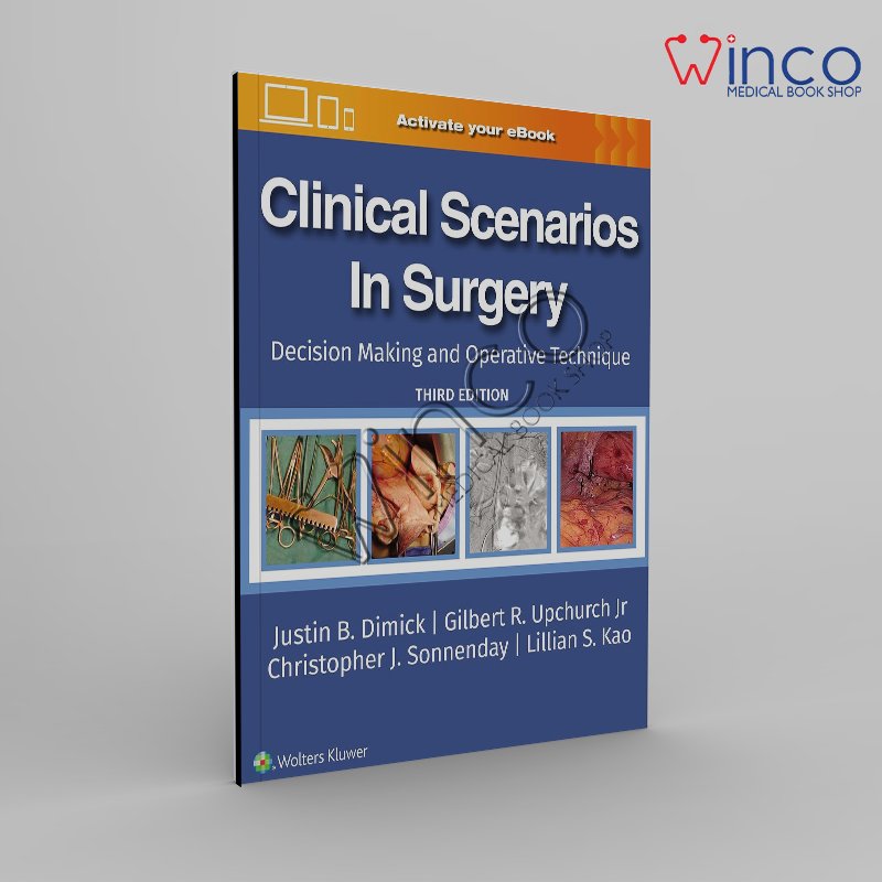 Clinical Scenarios in Surgery: Decision Making and Operative Technique Third Edition