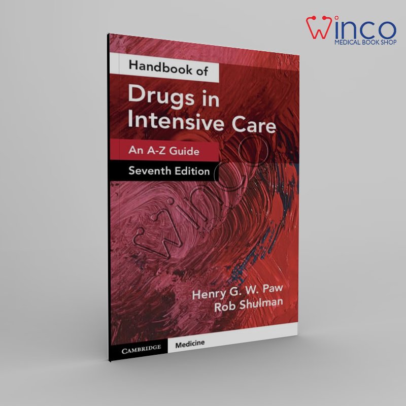 Handbook of Drugs in Intensive Care An A-Z Guide Seventh Edition