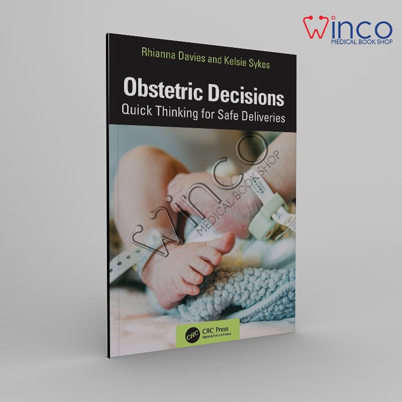 Obstetric Decisions: Quick Thinking for Safe Deliveries