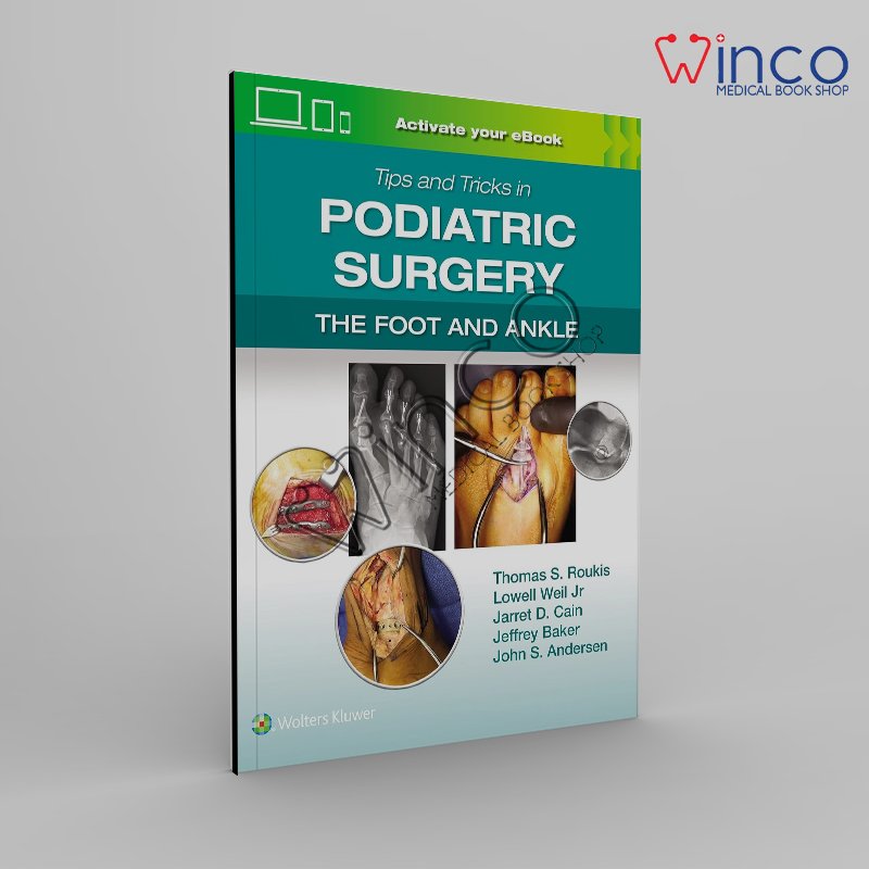 Tips and Tricks in Podiatric Surgery: The Foot and Ankle: Print + eBook with Multimedia First Edition