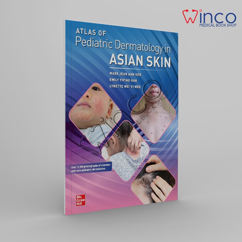 Atlas of Pediatric Dermatology in Asian Skin 1st Edition