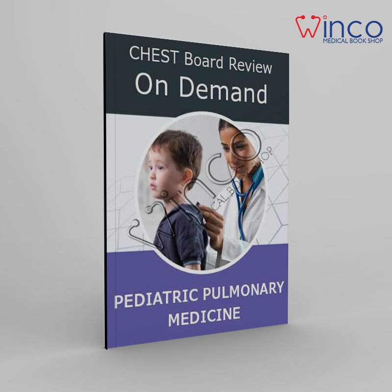 CHEST Pediatric Pulmonary Board Review 2025