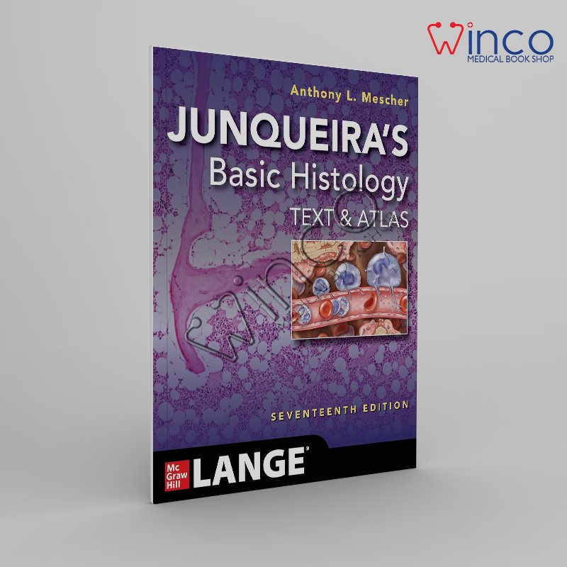 Junqueira's Basic Histology: Text and Atlas, Seventeenth Edition