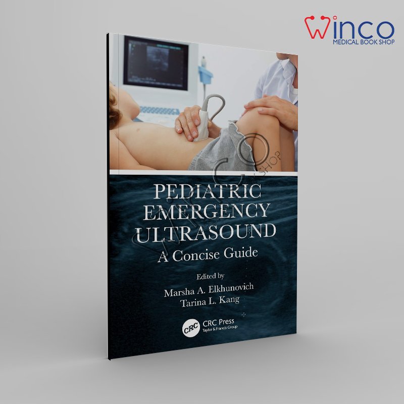Pediatric Emergency Ultrasound: A Concise Guide 1st Edition