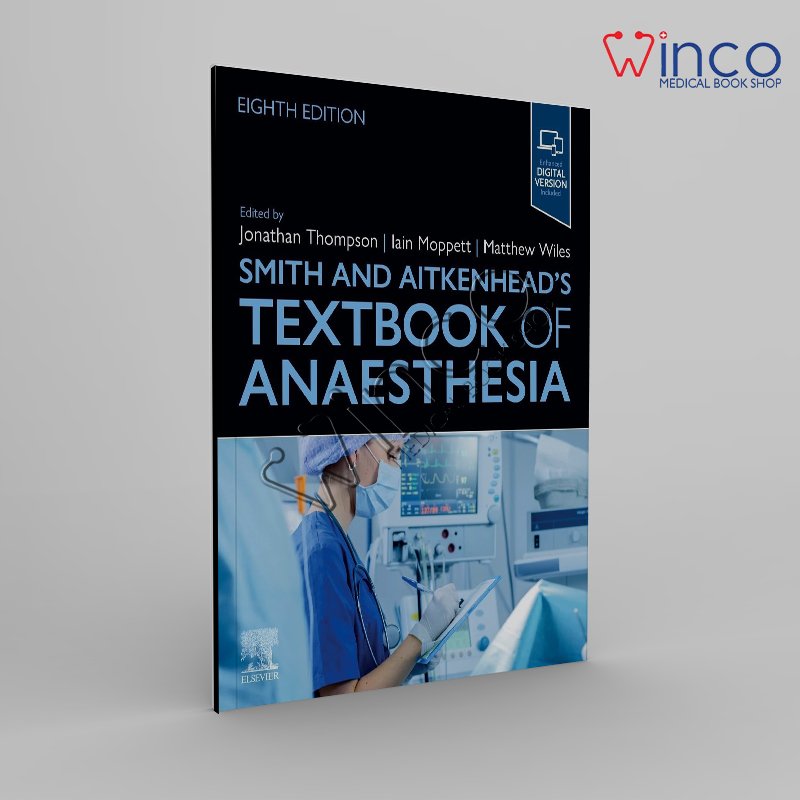 Smith and Aitkenhead's Textbook of Anaesthesia 8th Edition