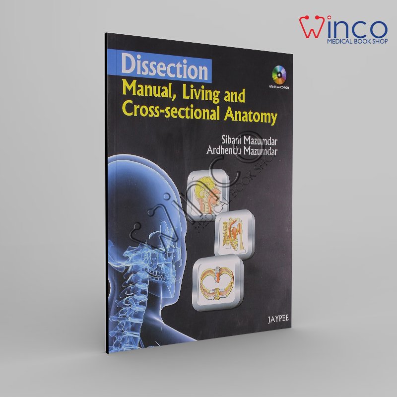 DISSECTION MANUAL,LIVING AND CROSS-SECTIONAL ANATOMY WITH PHOTO CD ROM