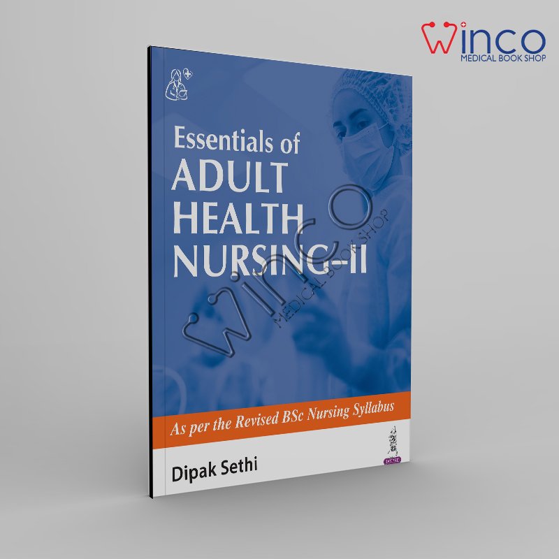 Essentials of Adult Health Nursing-II