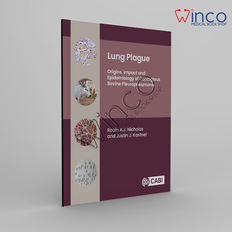 Lung Plague: Origins, Impact and Epidemiology of Contagious Bovine Pleuropneumonia Kindle Edition